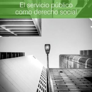 خرید و دانلود نسخه کامل کتاب El servicio público como derecho social