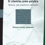 خرید و دانلود نسخه کامل کتاب El silencio como palabra. Memoria, arte y testimonio del horror