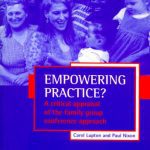 خرید و دانلود نسخه کامل کتاب Empowering Practice: A Critical Appraisal of the Family Group Conference Approach