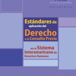 خرید و دانلود نسخه کامل کتاب Estándares de aplicación del derecho a la consulta previa en el sistema interamericano de derechos humanos