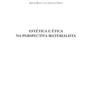 خرید و دانلود نسخه کامل کتاب Estética e ética na perspectiva materialista