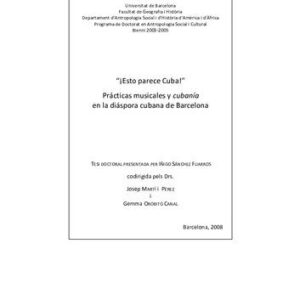 خرید و دانلود نسخه کامل کتاب ¡Esto parece Cuba! Prácticas musicales y cubanía en la diáspora cubana de Barcelona