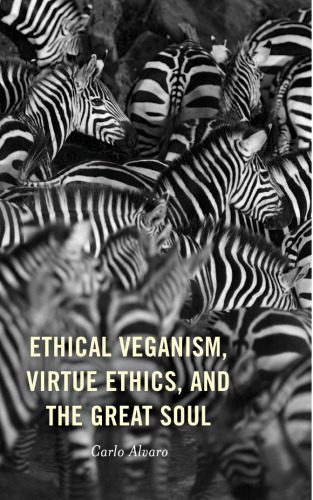 خرید و دانلود نسخه کامل کتاب Ethical Veganism, Virtue Ethics, and the Great Soul_69058328e7162.jpeg خرید و دانلود نسخه کامل کتاب Ethical Veganism, Virtue Ethics, and the Great Soul