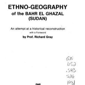خرید و دانلود نسخه کامل کتاب Ethno-Geography of the Bahr el Ghazal: an attempt at a historical reconstruction