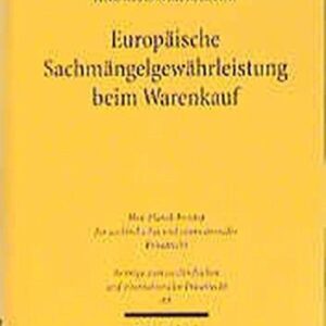 خرید و دانلود نسخه کامل کتاب Europäische Sachmängelgewährleistung beim Warenkauf: Optionale Rechtsangleichung auf der Grundlage fines funktionalen Rechtsvergleichs