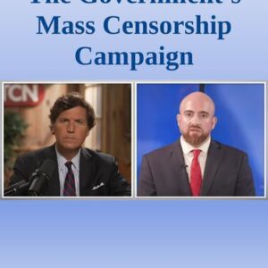 خرید و دانلود نسخه کامل کتاب Everything You Need to Know about the Government’s Mass Censorship Campaign