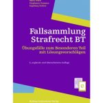 خرید و دانلود نسخه کامل کتاب Fallsammlung Strafrecht BT: Übungsfälle zum Besonderen Teil mit Lösungsvorschlägen