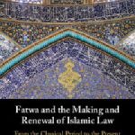 خرید و دانلود نسخه کامل کتاب Fatwa and the Making and Renewal of Islamic Law: From the Classical Period to the Present