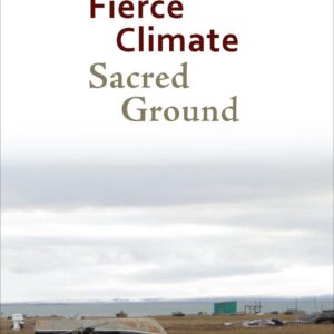 خرید و دانلود نسخه کامل کتاب Fierce Climate, Sacred Ground: An Ethnography of Climate Change in Shishmaref, Alaska