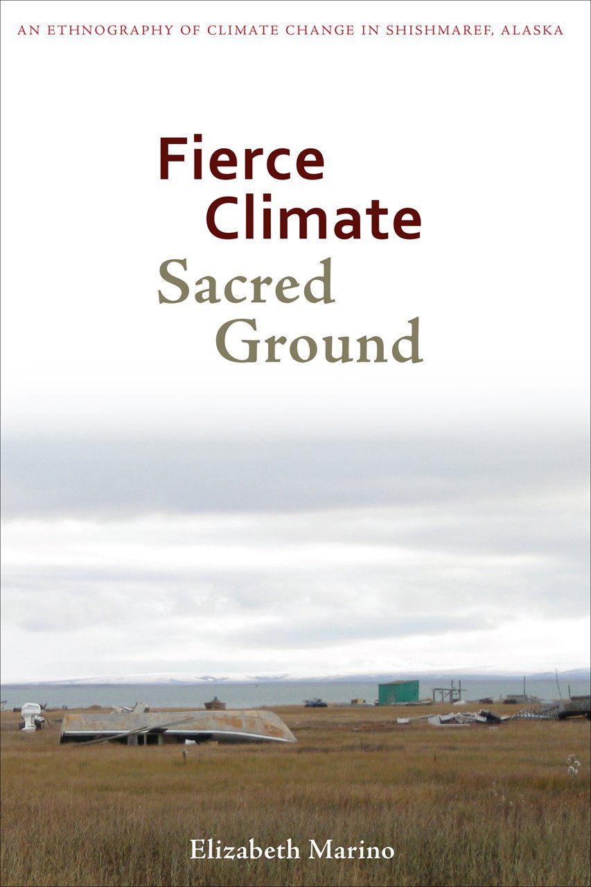 خرید و دانلود نسخه کامل کتاب Fierce Climate, Sacred Ground: An Ethnography of Climate Change in Shishmaref, Alaska_6907e9014576f.jpeg خرید و دانلود نسخه کامل کتاب Fierce Climate, Sacred Ground: An Ethnography of Climate Change in Shishmaref, Alaska