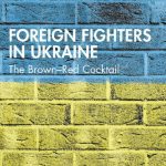 خرید و دانلود نسخه کامل کتاب Foreign Fighters in Ukraine: The Brown–Red Cocktail