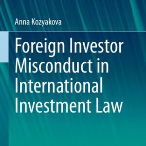 خرید و دانلود نسخه کامل کتاب Foreign Investor Misconduct in International Investment Law