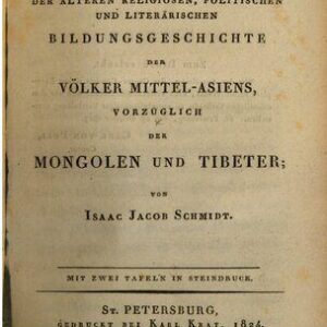 خرید و دانلود نسخه کامل کتاب Forschungen im Gebiete der älteren, religiösen, politischen und literarischen Bildungsgeschichte der Völker Mittel-Asiens, vorzüglich Mongolen und Tibeter