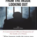 خرید و دانلود نسخه کامل کتاب From The Inside Looking Out; What happens inside the prison stays in the prison