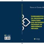 خرید و دانلود نسخه کامل کتاب Fundamentos da imunidade tributária das entidades fechadas de previdência privada