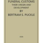 خرید و دانلود نسخه کامل کتاب Funeral Customs: Their Origin and Development