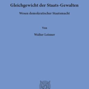 خرید و دانلود نسخه کامل کتاب Gleichgewicht der Staats-Gewalten. Wesen demokratischer Staatsmacht
