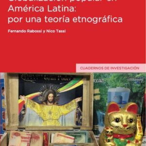 خرید و دانلود نسخه کامل کتاب Globalización popular en América Latina: por una teoría etnográfica