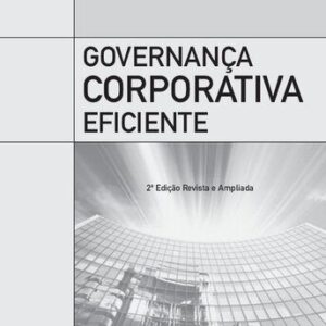 خرید و دانلود نسخه کامل کتاب Governança corporativa eficiente