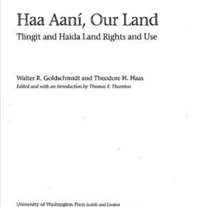 خرید و دانلود نسخه کامل کتاب Haa aaní, Our land: Tlingit and Haida land rights and use