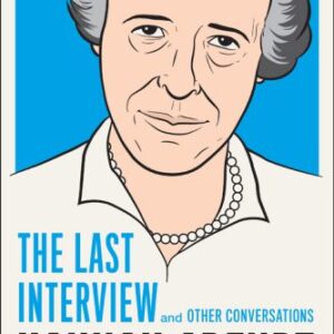 خرید و دانلود نسخه کامل کتاب Hannah Arendt: The Last Interview And Other Conversations