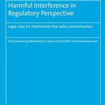 خرید و دانلود نسخه کامل کتاب Harmful Interference in Regulatory Perspective: Legal rules for interference-free radio communication