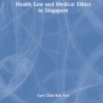خرید و دانلود نسخه کامل کتاب Health Law and Medical Ethics in Singapore
