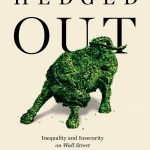 خرید و دانلود نسخه کامل کتاب Hedged Out: Inequality and Insecurity on Wall Street