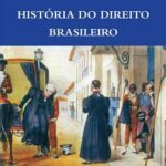 خرید و دانلود نسخه کامل کتاب História do Direito Brasileiro