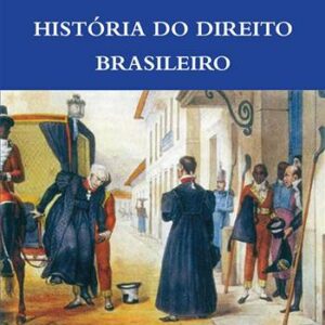 خرید و دانلود نسخه کامل کتاب História do Direito Brasileiro