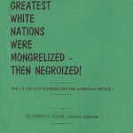 خرید و دانلود نسخه کامل کتاب How Greatest White Nations Were Mongrelized — Then Negroized!