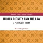 خرید و دانلود نسخه کامل کتاب Human Dignity and the Law A Personalist Theory