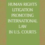 خرید و دانلود نسخه کامل کتاب Human Right Litigation Promoting International Law In U.S. Courts (American Legal Institutions: Recent Scholarship)