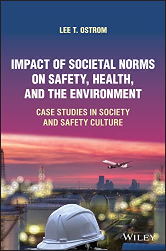 خرید و دانلود نسخه کامل کتاب Impact of Societal Norms on Safety, Health, and the Environment: Case Studies in Society and Safety Culture_69083559d3318.jpeg خرید و دانلود نسخه کامل کتاب Impact of Societal Norms on Safety, Health, and the Environment: Case Studies in Society and Safety Culture