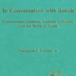 خرید و دانلود نسخه کامل کتاب In Conversation with Jonah: Conversation Analysis, Literary Criticism, and the Book of Jonah