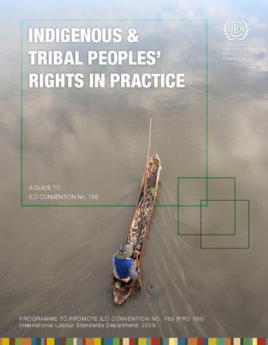 خرید و دانلود نسخه کامل کتاب Indigenous and Tribal Peoples’ Rights in Practice. A guide to ILO convention No. 169_69187f99608da.jpeg خرید و دانلود نسخه کامل کتاب Indigenous and Tribal Peoples’ Rights in Practice. A guide to ILO convention No. 169