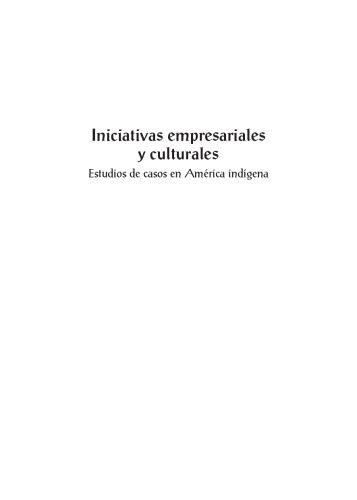 خرید و دانلود نسخه کامل کتاب Iniciativas empresariales y culturales. Estudios de casos en América Indígena_69082bf38689f.jpeg خرید و دانلود نسخه کامل کتاب Iniciativas empresariales y culturales. Estudios de casos en América Indígena