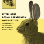 خرید و دانلود نسخه کامل کتاب Intelligent Design Creationism and Its Critics: Philosophical, Theological, and Scientific Perspectives