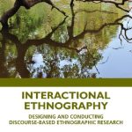 خرید و دانلود نسخه کامل کتاب Interactional Ethnography: Designing and Conducting Discourse-Based Ethnographic Research