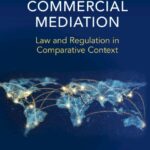 خرید و دانلود نسخه کامل کتاب International Commercial Mediation: Law and Regulation in Comparative Context