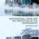 خرید و دانلود نسخه کامل کتاب International Trade and the Protection of the Environment