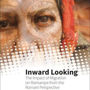 خرید و دانلود نسخه کامل کتاب Inward Looking: The Impact of Migration on Romanipe from the Romani Perspective