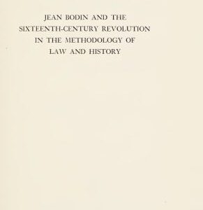 خرید و دانلود نسخه کامل کتاب Jean Bodin and the Sixteenth-Century Revolution in the Methodology of Law and History