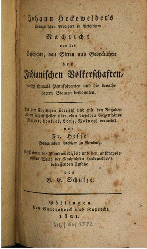 خرید و دانلود نسخه کامل کتاب Johann Heckewelder’s … Nachricht von der Geschichte, den Sitten und Gebräuchen der Indianischen Völkerschaften … Nebst einem die Glaubwürdigkeit und den anthropologischen Werth der Nachrichten Heckewelders betreffenden Zusatze von G. E. Schulze_6908030e13aeb.jpeg خرید و دانلود نسخه کامل کتاب Johann Heckewelder’s … Nachricht von der Geschichte, den Sitten und Gebräuchen der Indianischen Völkerschaften … Nebst einem die Glaubwürdigkeit und den anthropologischen Werth der Nachrichten Heckewelders betreffenden Zusatze von G. E. Schulze
