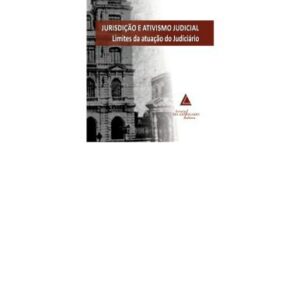 خرید و دانلود نسخه کامل کتاب Jurisdição e ativismo judicial: limites da atuação do judiciário