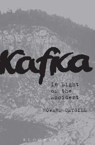خرید و دانلود نسخه کامل کتاب Kafka: In Light of the Accident_6906727f27581.jpeg خرید و دانلود نسخه کامل کتاب Kafka: In Light of the Accident