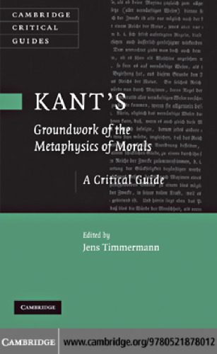 خرید و دانلود نسخه کامل کتاب Kant’s ’Groundwork of the Metaphysics of Morals’: A Critical Guide_6906b53f7f5ea.jpeg خرید و دانلود نسخه کامل کتاب Kant’s ’Groundwork of the Metaphysics of Morals’: A Critical Guide