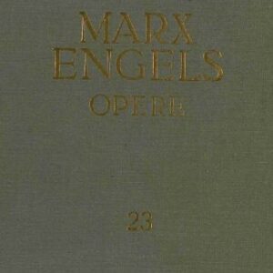 خرید و دانلود نسخه کامل کتاب Karl Marx, Friedrich Engels. Opere. Capitalul. Critica economiei politice. Cartea I. Vol. I: procesul de producție a capitalului