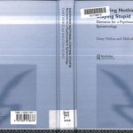 خرید و دانلود نسخه کامل کتاب Knowing Nothing, Staying Stupid: Elements for a Psychoanalytic Epistemology
