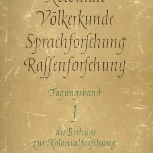 خرید و دانلود نسخه کامل کتاب Koloniale Völkerkunde Tagungsband -Koloniale Sprachforschung – Koloniale Rassenforschung